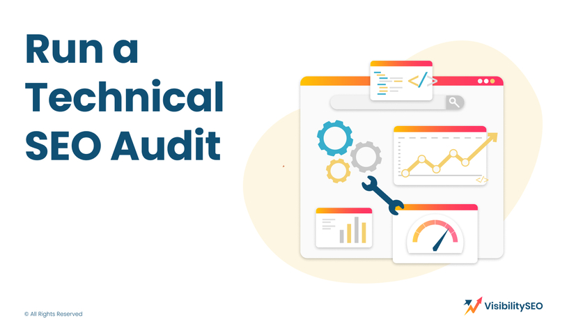Run a Technical SEO Audit - Visibility SEO