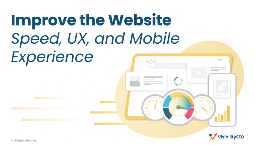 Improve the Website Speed, UX, and Mobile Experience - Visibility SEO
