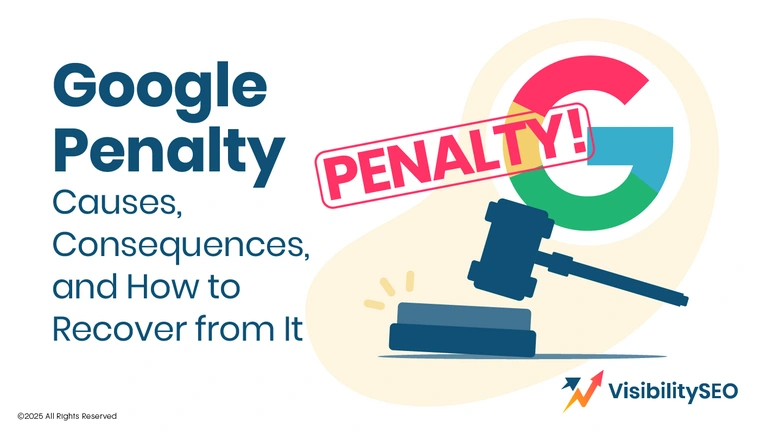 Google Penalty: Causes, Consequences, and How to Recover from It