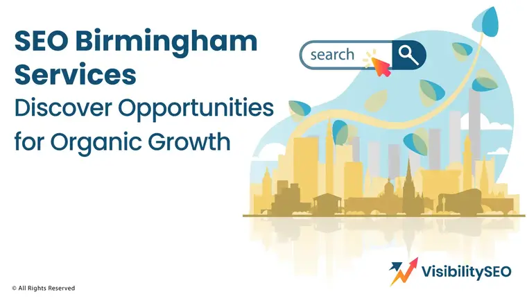 SEO Birmingham Services - Discover Opportunities for Organic Growth - Visibility SEO