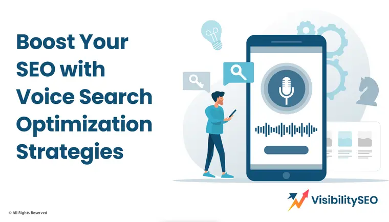 Boost Your SEO with Voice Search Optimization Strategies - Visibility SEO
