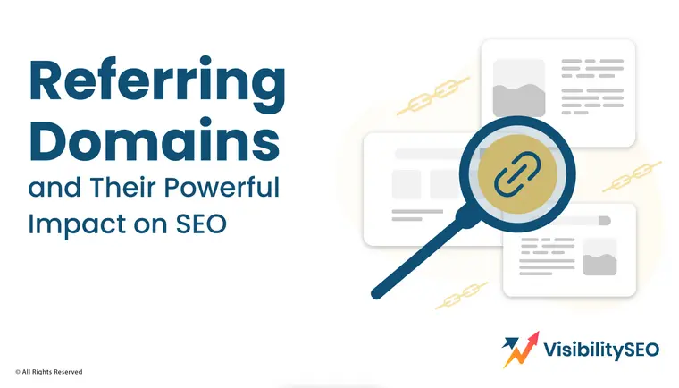 Referring Domains and Their Powerful Impact on SEO - Visibility SEO